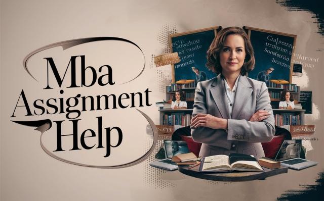 Get Professional MBA Assignment Help to Boost Your Grades: MakeAssignmentHelp – Your Key to Academic Success ?